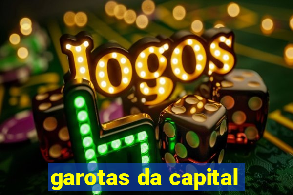 garotas da capital